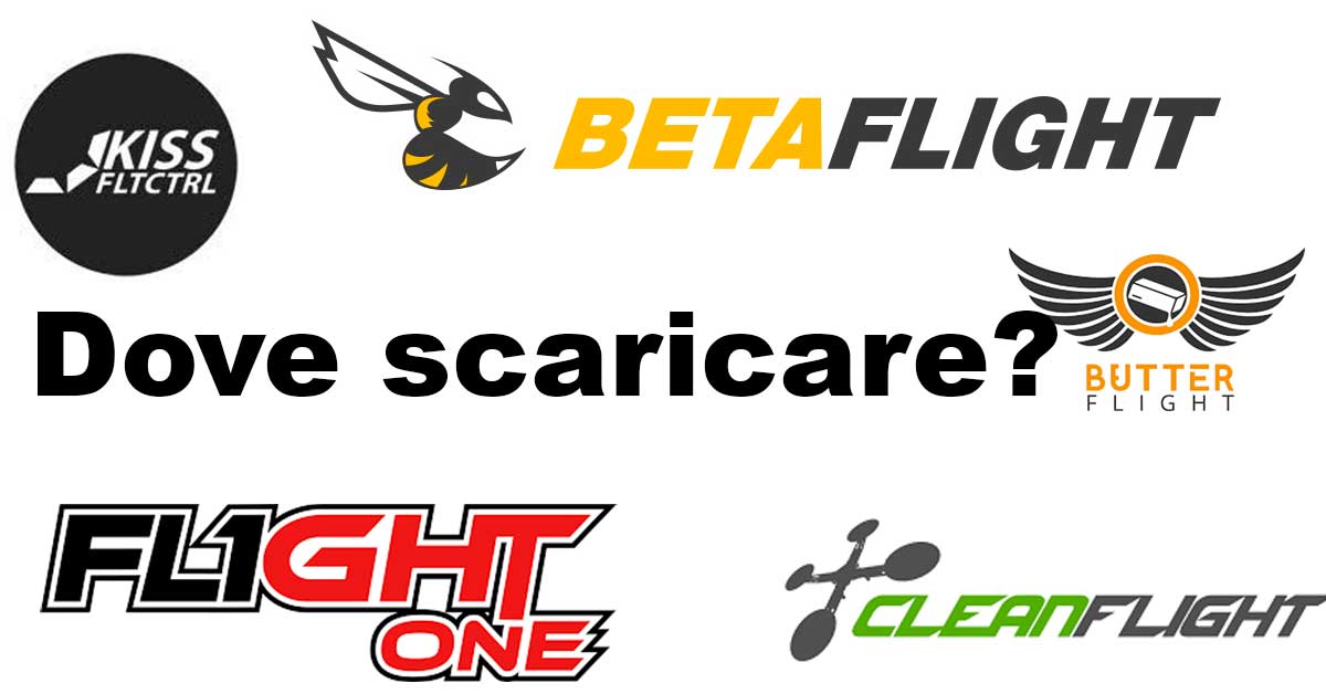 Dove scaricare i Software per configurare il tuo Drone FPV